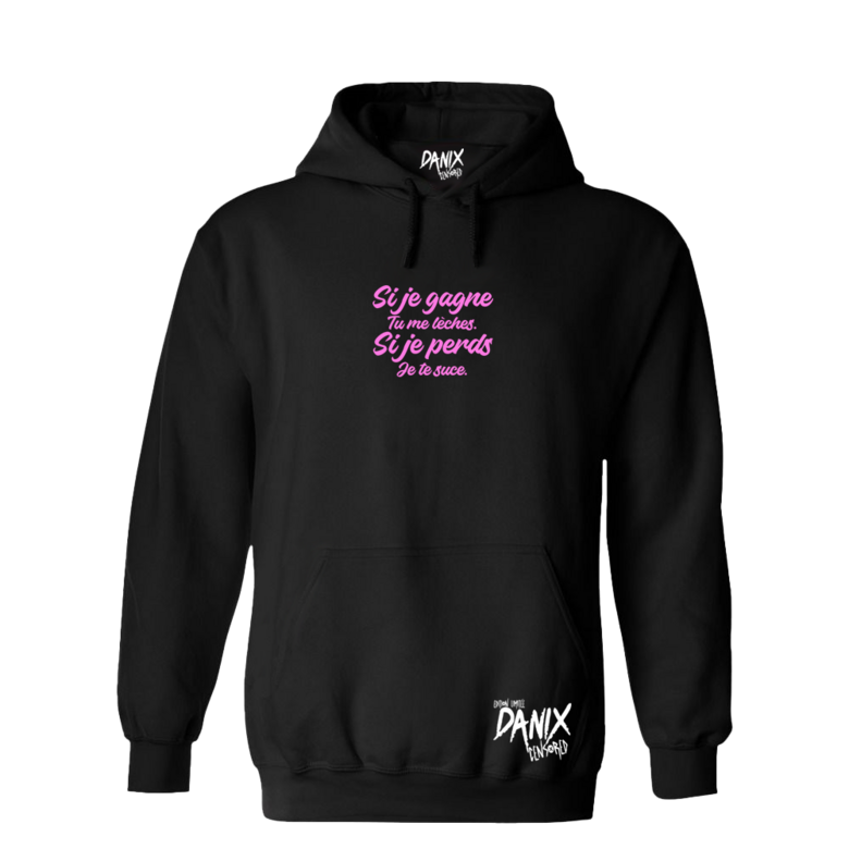 Sweat à capuche Si je gagne tu me lèches Si je perds je te suce (Version Femme)